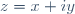 z=x+iy