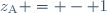 z_{\text{A}} = - 1