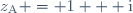 z_{\text{A}} = 1 + \text{i}