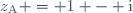 z_{\text{A}} = 1 - \text{i}