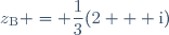 z_{\text{B}} = \dfrac{1}{3}(2 + \text{i})