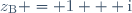 z_{\text{B}} = 1 + \text{i}