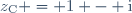 z_{\text{C}} = 1 - \text{i}