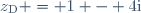 z_{\text{D}} = 1 - 4\text{i}