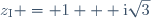 z_{\text{I}} = 1 + \text{i}\sqrt{3}