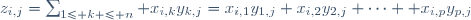 z_{i,j}=\sum_{1\le k \le n} x_{i,k}y_{k,j}=x_{i,1}y_{1,j}+x_{i,2}y_{2,j}+\cdots+ x_{i,p}y_{p,j}
