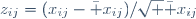 z_{ij}=(x_{ij}-\bar x_{ij})/\sqrt {\bar x_{ij}}