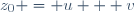 z_0 = u + v\,