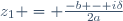 z_1 = \frac{-b - i\delta}{2a}