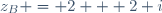 z_B = 2 + 2 i