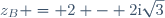 z_B = 2 - 2\text{i}\sqrt{3}