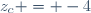 z_c = -4
