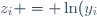 z_i = \ln(y_i)