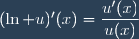 (\ln u)'(x)=\dfrac{u'(x)}{u(x)}