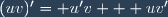 (uv)'= u'v + uv'