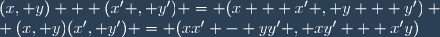 (x, y) + (x' , y') = (x + x' , y + y') \\ (x, y)(x', y') = (xx' - yy' , xy' + x'y)