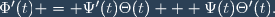 \Phi'(t) = \Psi'(t)\Theta(t) + \Psi(t)\Theta'(t).