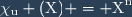 \chi_{\text{u}} (\text{X}) = \text{X}^{\text{n}}