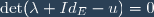 \det(\lambda Id_E-u)=0