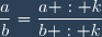 \dfrac{a}{b}=\dfrac{a : k}{b : k}