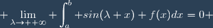 \displaystyle \lim_{\lambda\to +\infty} \int_a^b sin(\lambda x) f(x)dx=0 