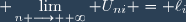 \displaystyle \lim_{n \longrightarrow +\infty} U_{ni} = \ell_i