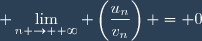 \displaystyle \lim_{n \to +\infty} \left(\frac{u_n}{v_n}\right) = 0