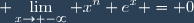 \displaystyle \lim_{x\to -\infty} x^n e^x = 0