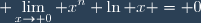 \displaystyle \lim_{x\to 0} x^n \ln x = 0