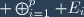 \displaystyle \oplus_{i=1}^{p} E_i