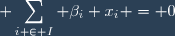 \displaystyle \sum_{i \in I} \beta_i x_i = 0