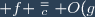 \displaystyle f \stackrel{=}{_c} O(g)