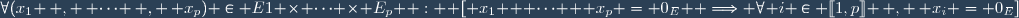 \forall(x_1 \, , \, \cdots \, , \, x_p) \in E1 \times \cdots \times E_p \: : \: [ x_1 + \cdots + x_p = 0_E  \Longrightarrow \forall i \in \ldbrack1,p\rdbrack \, , \, x_i = 0_E]