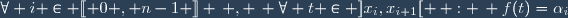 \forall i \in \ldbrack 0 , n-1 \rdbrack \, , \, \forall t \in ]x_i,x_{i+1}[ \, : \, f(t)=\alpha_i