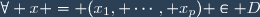 \forall x = (x_1, \cdots, x_p) \in D