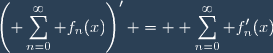 \left(\displaystyle \sum_{n=0}^\infty f_n(x)\right)' = \displaystyle \sum_{n=0}^\infty f'_n(x)