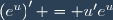 \left(e^{u}\right)' = u'e^u