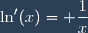\ln'(x)= \dfrac{1}{x}