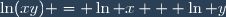\ln(xy) = \ln x + \ln y