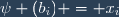 \psi (b_i) = x_i