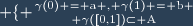 \rm \lbrace {\gamma(0) = a , \gamma(1) = b \atop \gamma([0,1])\subset A}
