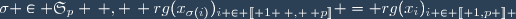 \sigma \in \mathfrak{S}_p \, , \, rg(x_{\sigma(i)})_{i \in \ldbrack 1 \, , \, p\rdbrack} = rg(x_i)_{i \in \ldbrack 1,p \rdbrack }