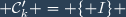 \small \mathcal{C}'_k = \lbrace I\rbrace 