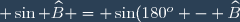 \small \sin \widehat{B} = \sin(180^o - \widehat{B})