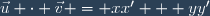 \vec{u} \cdot \vec{v} = xx' + yy'