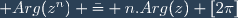 Arg(zz') \bar = Arg(z) + Arg(z') [2\pi] \\ Arg\left(\dfrac{z}{z'}\right) \bar = Arg(z) - Arg(z') [2\pi] \\ \forall n \in \mathbb{N} \; : \; Arg(z^n) \bar{=} n.Arg(z) [2\pi]