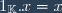 1_{\mathbb{K}}.x=x