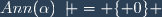 Ann(\alpha)\not = \lbrace 0\rbrace 