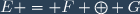 E = F \oplus G
