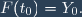 F(t_0)=Y_0.
